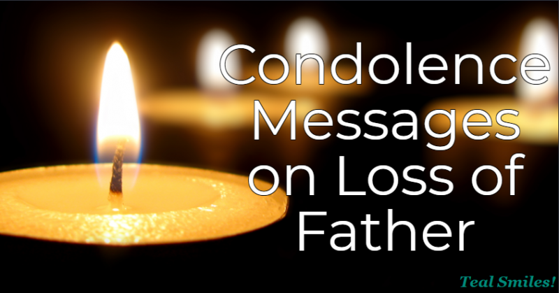 Condolence Messages On Loss Of Father Teal Smiles 